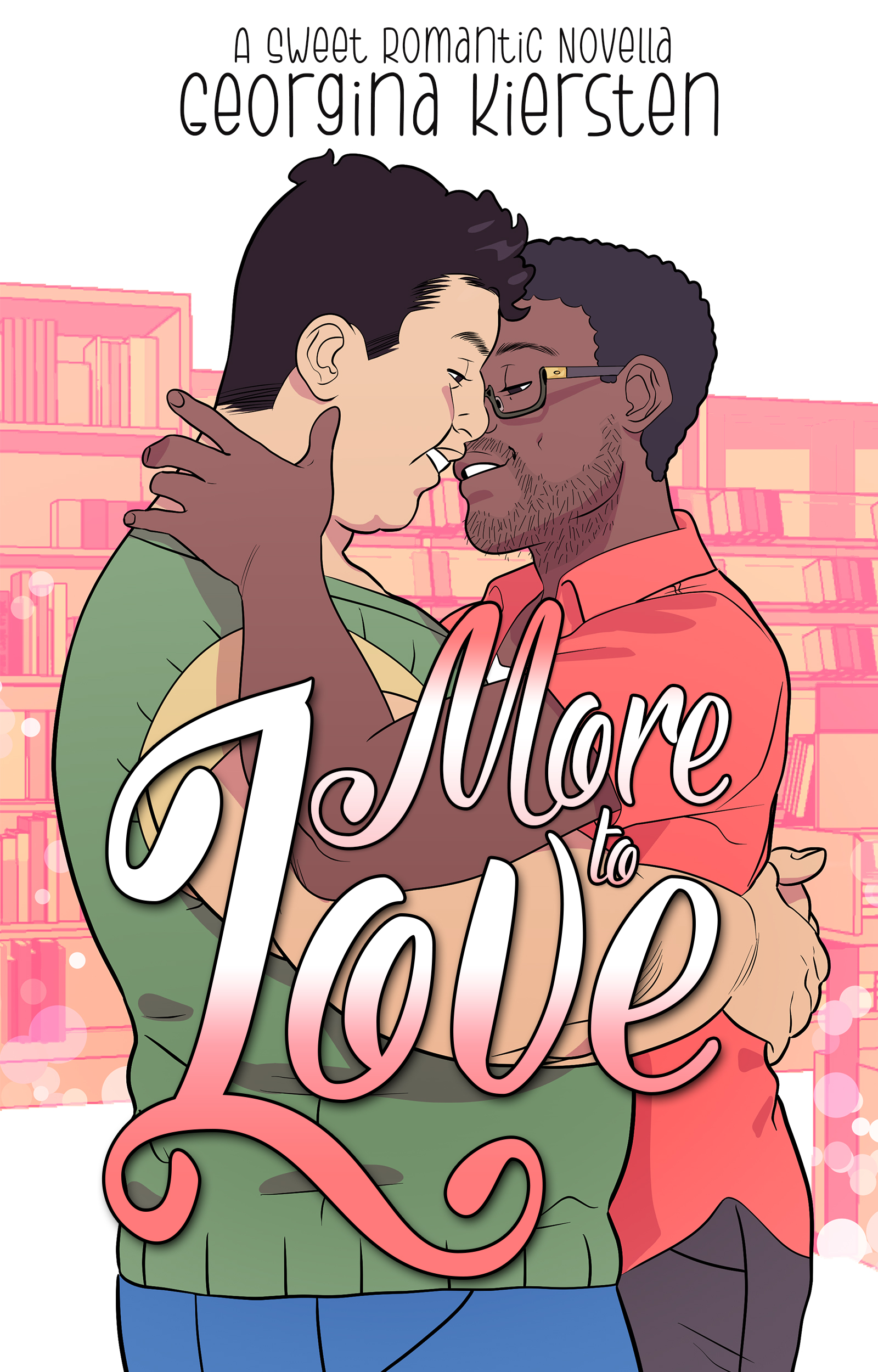 An illustration of a plus size Korean man holding and kissing a Black man with a short afro and wearing glasses. - More to Love by Georgina Kiersten (A Black Man/Asian Man - Korean Cozy Plus Size M/M Romance)