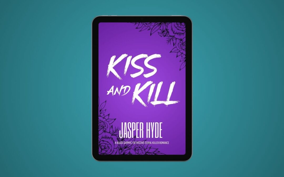 Kiss and Kill: A Black Plus Size Sapphic Serial Killer Dark Romance